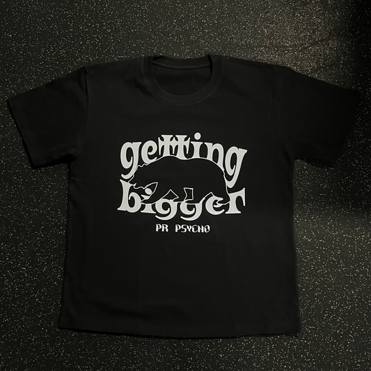 Getting Bigger T-Shirt